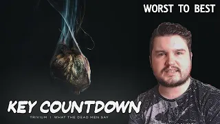 Trivium: What The Dead Men Say Songs Ranked From WORST to BEST - Key Countdown