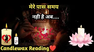 🌈Mere Pass Waqt Nahi Hai😣Current Feelings 💞 Candlewax 🕯 Hindi Timeless Tarot Reading