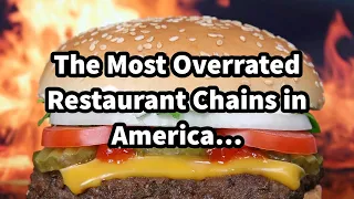 The Most Overrated Restaurant Chains in America…