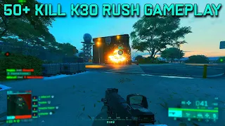 Battlefield 2042 - 50+ KILL K30 Rush Gameplay No commentary