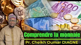 Comprendre la monnaie avec Professeur Cheikh Oumar DIAGNE