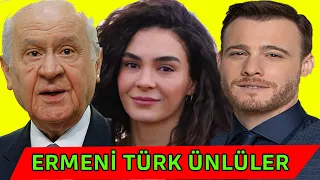 ERMENİ KÖKENLİ TÜRK ÜNLÜLER