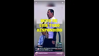 RESPUESTA: Luis toro RETA a 😨 Pastores Adventistas@DespertarCristianoC @Tesoros.Biblicos