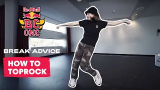 How To Toprock Breaking Tutorial with B-Girl AT | Break Advice: The Fundamentals