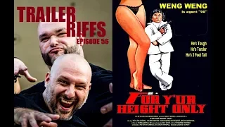 For Y'ur Height Only (Trailer Riffs: Episode 56)