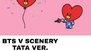 bts v scenery ~ bt21 tata version.