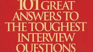 Top 101 Great Answers To The Toughest Interview Questions ©   YouTube