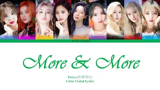 Twice (트와이스) - "More & More" (Color Coded Lyrics/Han/Rom/Eng)