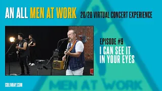 Men At Work Mondays #9 "I Can See It In Your Eyes"