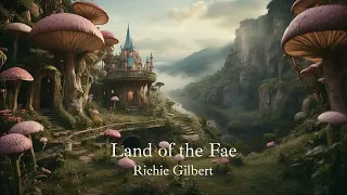 Richie Gilbert - Land of the Fae