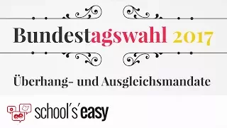 Was sind Überhang-  und Ausgleichsmandate? | Bundestagswahl 2017