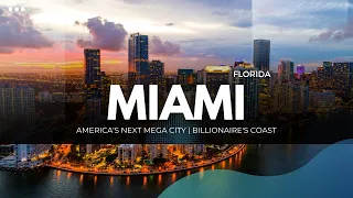Miami - America's next mega city | Billionaire's Coast