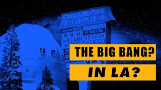 How The Big Bang and Strip Malls Are Related