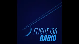 Flight 138 Radio Ep. 6: Full Throttle Uplifting & Tech Trance