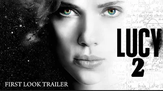 Lucy 2 ÷ first look trailer official New Movie Trailer @ Lucy - 2
