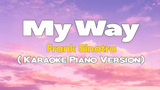 MY WAY - Frank Sinatra (KARAOKE Piano VERSION)