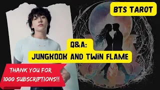 [BTS TAROT] Q&A about Jungkook's Twin Flame using Tarot Perspective