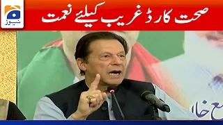 Health Card Blessings for the Poor | Imran Khan | Geo News