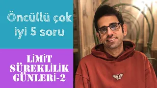 ÖNCÜLLÜ LİMİT SÜREKLİLİK SORULARI | ÇOK İYİ 5 SORU