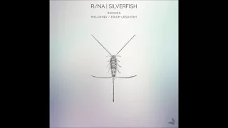 R/na - Silverfish (Melokind Remix)