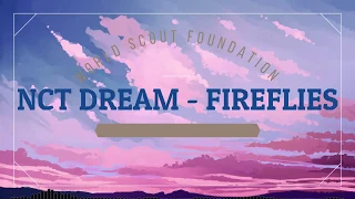 NCT DREAM - FIREFLIES Lyric Eng/Indo (Song of The World Scout Foundation)