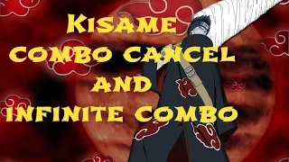 Naruto Ultimate Ninja Storm 4 - kisame - combo cancel and infinite combo