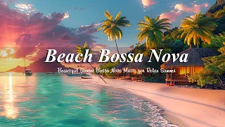 Tropical Sunset Bossa Nova - Beautiful Beach Bossa Nova Music for Relax ~ Summer Bossa Nova BGM