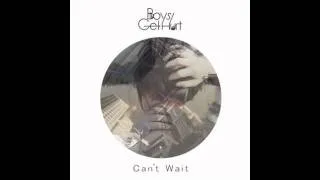 Boys Get Hurt / Can't Wait (Original Mix)