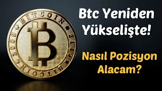 #Bitcoin Analiz - Btc Yeniden Yukselise Gecti! Nasil Pozisyin Alacam? Btc Teknik Analiz Forex