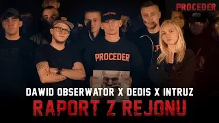 Dawid Obserwator x Dedis x Intruz - Raport z rejonu