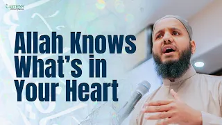 Allah Knows What’s in Your Heart | Mufti Hussain Kamani