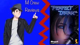 M Crew Reviews - Perfect Dark