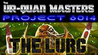 UQM Project 6014 #13 - The Lurg Finale