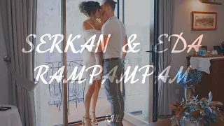 ►Serkan & Eda || Rampampam || «Постучись в мою дверь»