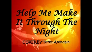 Help Me Make It through the Night I COVER by Tetet Arendain