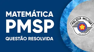 MATEMÁTICA VUNESP 2022 - RAZÃO E PROPORÇÃO - SOLDADO PMSP