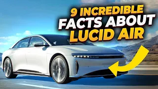 9 Incredible Facts About Lucid Air That Will Surprise You