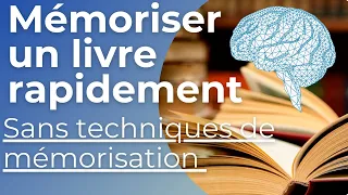 03 étapes pour mémoriser un livre (sans techniques de mémorisation)