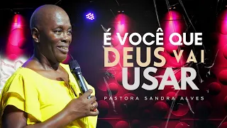 IMPOSSÍVEL DEUS não FALAR com VOCÊ nessa PREGAÇÃO ! | Pastora Sandra Alves