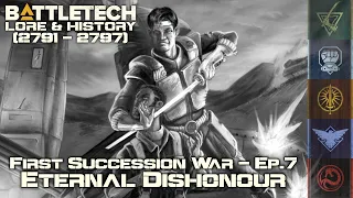 BattleTech Lore & History - First Succession War: Eternal Dishonour (MechWarrior Lore)