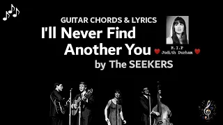 I'll Never Find Another You by The Seekers - Guitar Chords and Lyrics ~ Capo 3rd fret ~Judith Durham