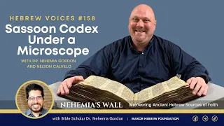 Hebrew Voices #158 - Sassoon Codex Under a Microscope - NehemiasWall.com