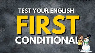 The First Conditionals Grammar Quiz | Test Your English