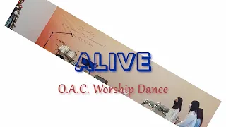 Alive- 힐송(Hillsong Young & Free Worship)_ O.A.C. 워십댄스(토론토 꿈의 교회), 커버댄스(델로)