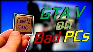 How I play GTA V on Really Bad PCs...