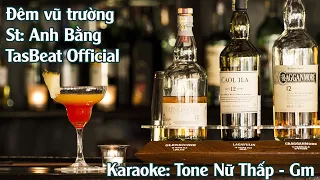 Karaoke Đêm Vũ Trường - Tone Nữ Thấp | TAS BEAT