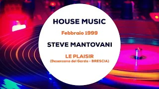 Steve Mantovani - Le Plaisir (Brescia) Febbraio 1999