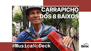 #MúsicaNoDeck com Carrapicho dos 8 Baixos