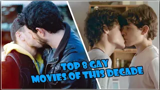 TOP 8 GAY MOVIES OF THIS DECADE