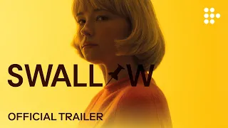 SWALLOW | Official Trailer | Exclusively on MUBI